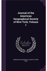 Journal of the American Geographical Society of New York, Volume 1