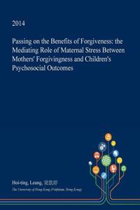 Passing on the Benefits of Forgiveness