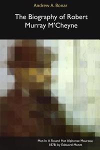 Biography of Robert Murray M'Cheyne