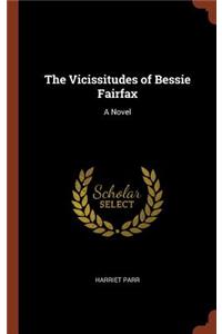 Vicissitudes of Bessie Fairfax