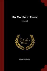 Six Months in Persia; Volume 2