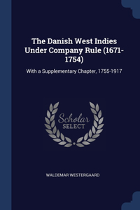Danish West Indies Under Company Rule (1671-1754)