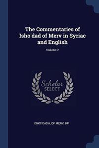 THE COMMENTARIES OF ISHO'DAD OF MERV IN