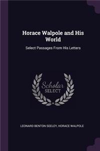 Horace Walpole and His World