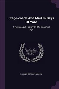 Stage-coach And Mail In Days Of Yore