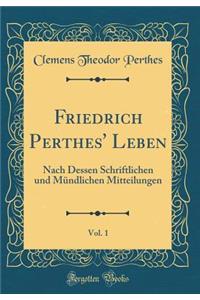 Friedrich Perthes' Leben, Vol. 1