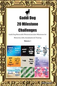 Gaddi Dog 20 Milestone Challenges Gaddi Dog Memorable Moments.Includes Milestones for Memories, Gifts, Socialization & Training Volume 1