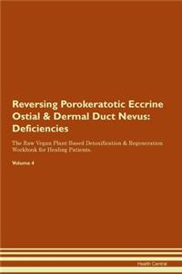 Reversing Porokeratotic Eccrine Ostial & Dermal Duct Nevus