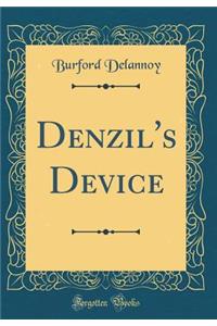 Denzil's Device (Classic Reprint)