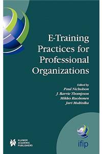 E-Training Practices for Professional Organizations