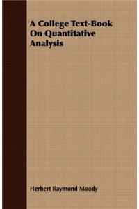 A College Text-Book on Quantitative Analysis