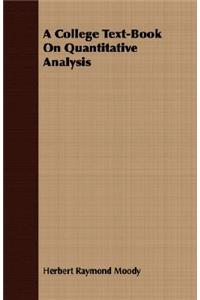 A College Text-Book on Quantitative Analysis