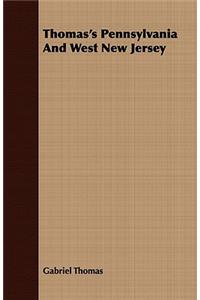 Thomas's Pennsylvania And West New Jersey