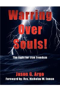 Warring Over Souls!