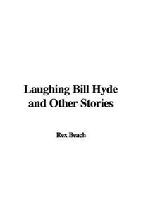 Laughing Bill Hyde and Other Stories