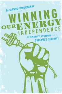 Winning Our Energy Independence
