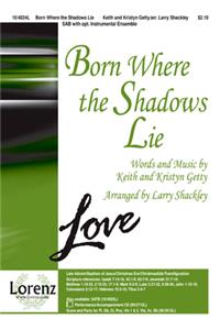 Born Where the Shadows Lie