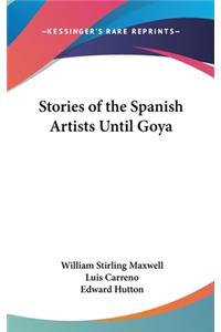 Stories of the Spanish Artists Until Goya