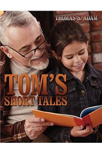 Tom's Short Tales