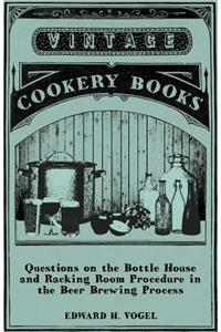 Questions on the Bottle House and Racking Room Procedure in the Beer Brewing Process
