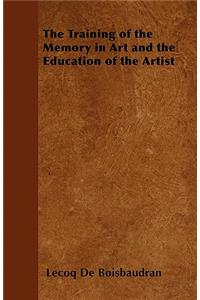 The Training of the Memory in Art and the Education of the Artist