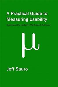 Practical Guide to Measuring Usability