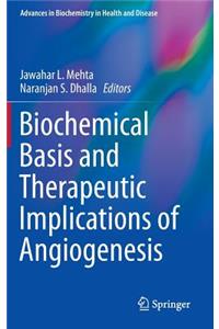 Biochemical Basis and Therapeutic Implications of Angiogenesis