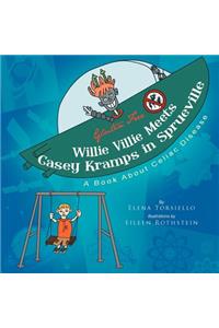 Willie Villie Meets Casey Kramps in Sprueville