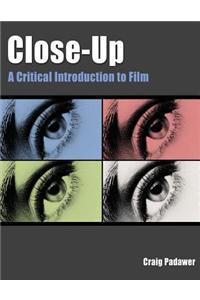 Close-Up: A Critical Introduction to Film