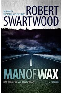 Man of Wax: Man of Wax Trilogy