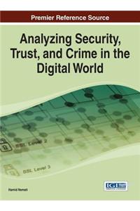 Analyzing Security, Trust, and Crime in the Digital World