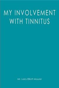 My Involvement with Tinnitus