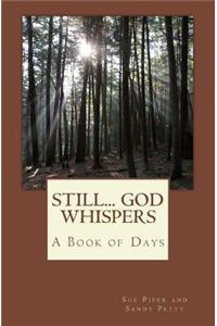 Still... God Whispers
