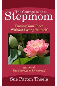Courage To Be A Stepmom