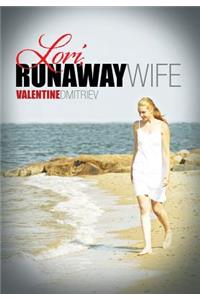 Lori, Runaway Wife