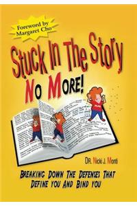 Stuck in the Story No More