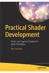 Practical Shader Development