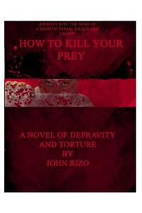 How to Kill Your Prey