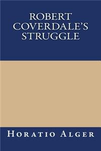 Robert Coverdale's Struggle