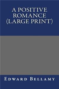 Positive Romance (Large Print)