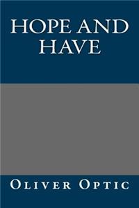 Hope and Have