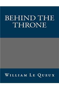 Behind the Throne