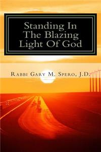 Standing In The Blazing Light Of God