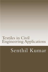 Textiles in Civil Engineering Applications