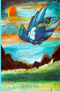 Les Petits Oiseaux - Los Pajaritos: Un Livre Pour Les Enfants (Edition Bilingue FranÃ§ais-Espagnol): Contes Pour Enfants