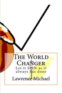 The World Changer