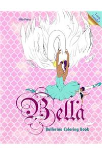 Bella: A Ballerina Coloring Book