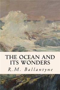 The Ocean and its Wonders