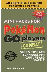 Mini Hacks for Pokémon Go Players: Combat