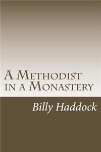 A Methodist in a Monastery